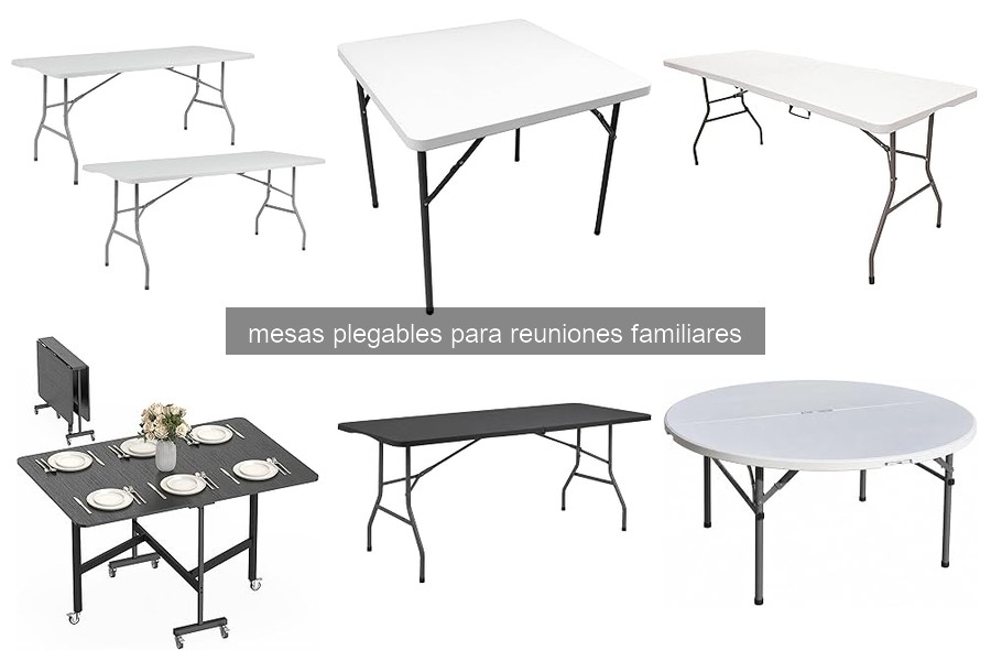 Beneficios de Mesas Plegables para Reuniones Familiares