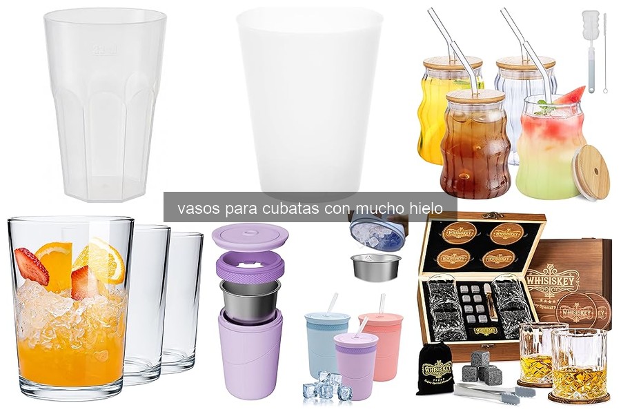 Beneficios de usar vasos para cubatas con hielo