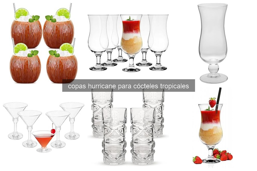 Guía para elegir las mejores copas hurricane para cócteles