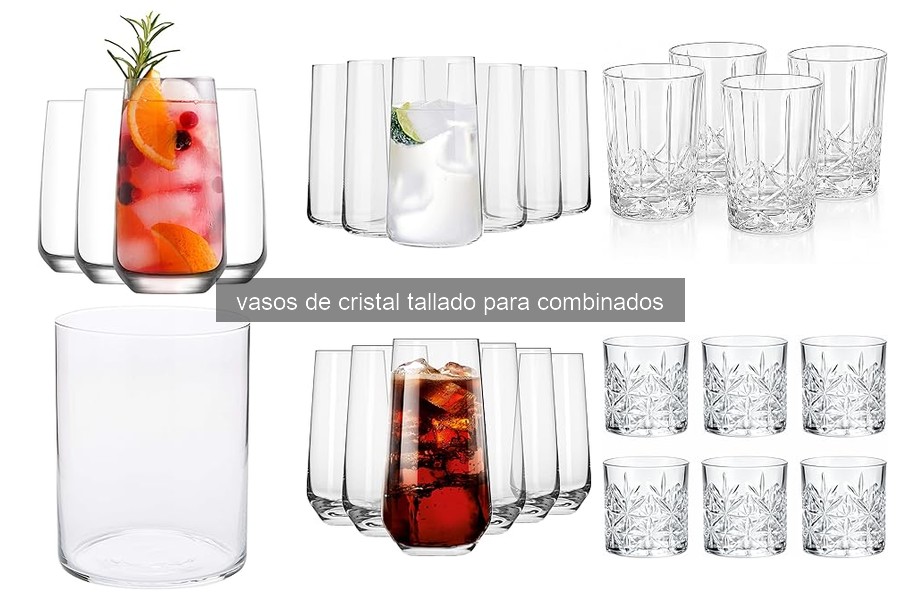 Tipos de Vasos de Cristal Tallado para Combinados